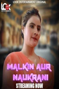 Malkin Aur Naukarani (2024) LookEnt Hindi Unrated Web Series
